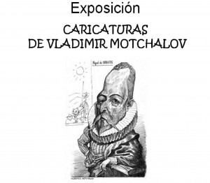 Exposición: “Caricaturas de Vladimir Mochalov”.